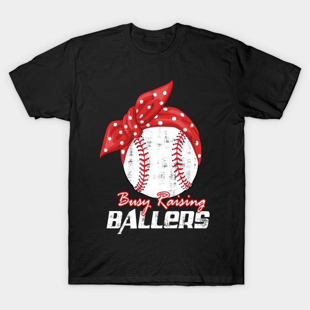 Funny Baseball Softball Wife Mom Busy Raising Baller T-Shirt by Pastel Potato Shop